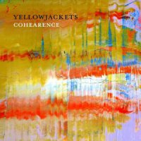 Yellowjackets - Cohearence (2016) / Jazz