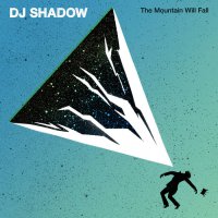 DJ Shadow — The Mountain Will Fall (2016) / Electronic, Hip-Hop, Trip-Hop