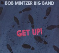 Bob Mintzer Big Band - Get Up! 2015