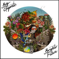 Big Gigantic - Brighter Future (2016) / Electronic, Hip-Hop, Funk, Soul, Future Bass