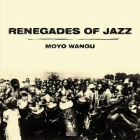 Renegades Of Jazz - Moyo Wangu (2016) / Acid jazz, Future Jazz, Nu jazz, Breakbeat