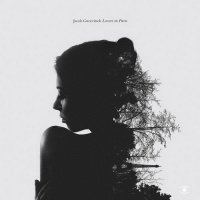 Jacob Gurevitsch - Lovers in Paris (2015) / Instrumental, New Age, Jazz, Latin, Downtempo