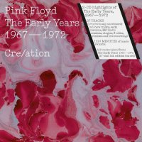 Pink Floyd - The Early Years 1967-72 Cre/ation (2016) /Progressive Rock