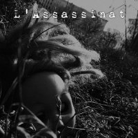 L'Assassinat - The Black Single (2016) / trip-hop, dark jazz, noir