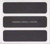 Barabas Lorinc - Sastra (2013) / Future Jazz, Electronic