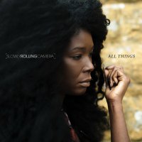 Slowly Rolling Camera - All Things (2016) / Modern Jazz, Nu Soul, Vocal Jazz