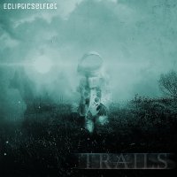 EclipticSelftet - Trails (2016) + EclipticSelftet - Ecliptic Collection #1 (2016) / Abstract Hip-Hop, Trip-Hop, Beatstrumental