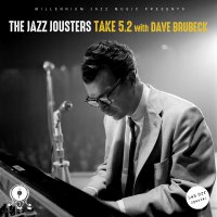 The Jazz Jousters - Take 5.2 with Dave Brubeck (2016) / instrumental hip-hop, jazz, jazz fusion, beatstrumental