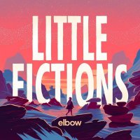 Elbow - Little Fictions (2017) / Indie Rock, Britpop, Brit-Rock