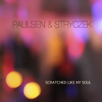 Paulsen & Stryczek - Scratched Like My Soul (2016) / Downtempo, Lounge, Chillout