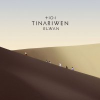 Тinаriwеn - Еlwаn (2017) / desert blues, ethno rock, tuareg music