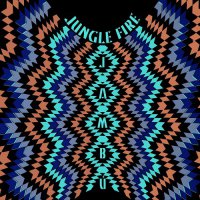 Jungle Fire - Jambu (2017) / Afrobeat, Funk, Latin