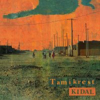 Tamikrest - Kidal (2017) / Ethnic, African Traditions, Desert Blues