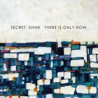 Secret Shine - There Is Only Now (2017) / Shoegaze, Dreampop, Indie Rock