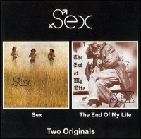 Sex - Sex (1970) / The End Of My Life (1971) / Hard-Blues, Heavy-Psyche-Progressive-Blues, Jazz-Rock