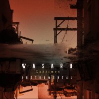 wasaru - Sadtimes Instrumental (2017) / modern classical, instrumental hip-hop, trip-hop, France