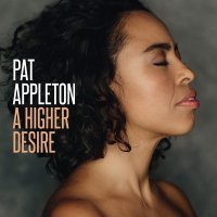 Pat Appleton - A Higher Desire (2017) / Vocal Jazz