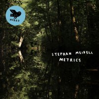 Stephan Meidell — Metrics (2017) / dark jazz, free folk, post-rock, electro-acoustic, psychedelic, ambient techno, avant-garde, Norway