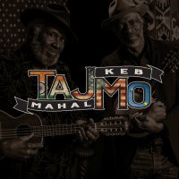 Taj Mahal & Keb' Mo' - TajMo (2017) |Blues