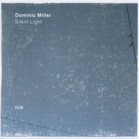 Dominic Miller - Silent Light 2017 | Jazz, ECM