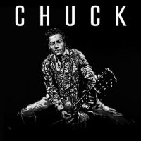 Chuck Berry - Chuck (2017) / Rock’n’Roll