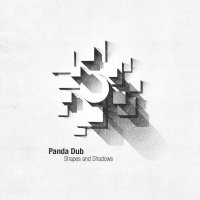 Panda Dub - Shapes & Shadows (2017) / elctro dub, reggae, bass, France