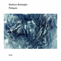 Stefano Battaglia – Pelagos (2017) / Jazz