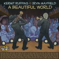 Kermit Ruffins & Irvin Mayfield - A Beautiful World (2017) / Jazz