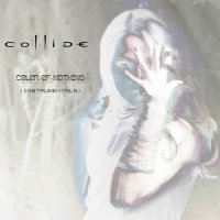 Collide - Color Of Nothing (Instrumentals) (2017) / synth-rock, industrial, trip-hop, darkwave, US