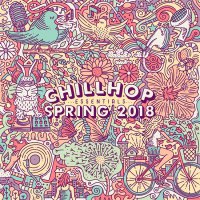 Chillhop Essentials - Spring (2018) / hip-hop, jazz-hop, jazz-fusion, chill, chill-hop, trip-hop