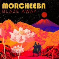 Morcheeba - Blaze Away (2018) / Trip-Hop, Electronic, Pop