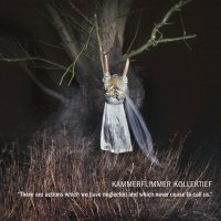 Kammerflimmer Kollektief - There Are Actions Which We Have Neglected and Which Never Cease to Call Us (2018) / experimental jazz, dark jazz