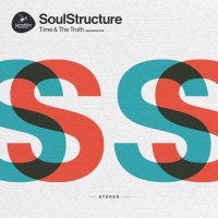 Soulstructure - Time & The Truth (2018) / drum'n'bass, liquid funk, jazztep, UK Soulstructure - Time & The Truth (2018) / drum'n'bass, liquid funk, jazztep, UK