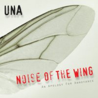 UNA - Noise of The Wing: An Apology For (2018) / trip-hop, acid jazz, downtempo, bossa, electropop, US