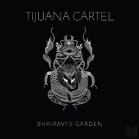 Тijuаnа Саrtеl - Вhаirаvi's Gаrdеn (2019) / dub, broken beat, latin, oriental, synth, Australia