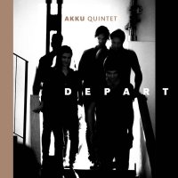 AKKU Quintet - Depart (2019) / contemporary jazz, minimalism, jazz rock, post-rock, avant-prog, Switzerland