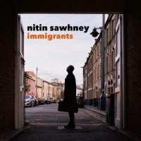 Nitin Sawhney - Immigrants 2021 | Indie-Pop/Electronic/Experimental